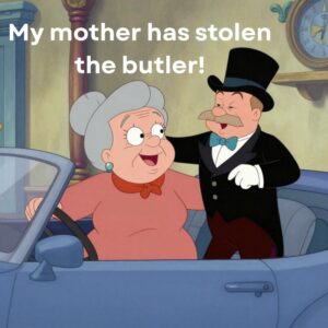My mother has stolen the butler - old lady and butler in a car