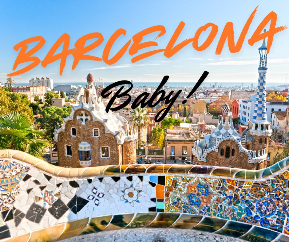 Barcelona Baby! – I Need to do This More Often!